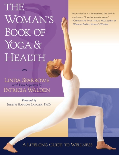 The Woman's Book of Yoga and Health : A Lifelong Guide to Wellness, Paperback / softback Book