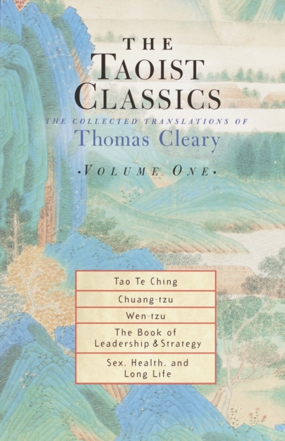 The Taoist Classics, Volume One : The Collected Translations of Thomas Cleary, Paperback / softback Book