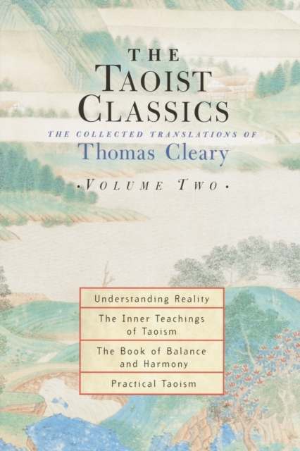 The Taoist Classics, Volume Two : The Collected Translations of Thomas Cleary, Paperback / softback Book