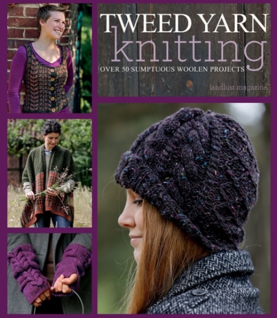 Tweed Yarn Knitting : Over 50 Sumptuous Woollen Projects, Paperback / softback Book