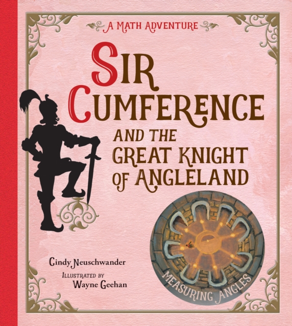 Sir Cumference and the Great Knight of Angleland, Paperback / softback Book