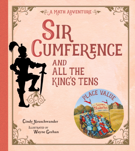 Sir Cumference and All the King's Tens, Hardback Book