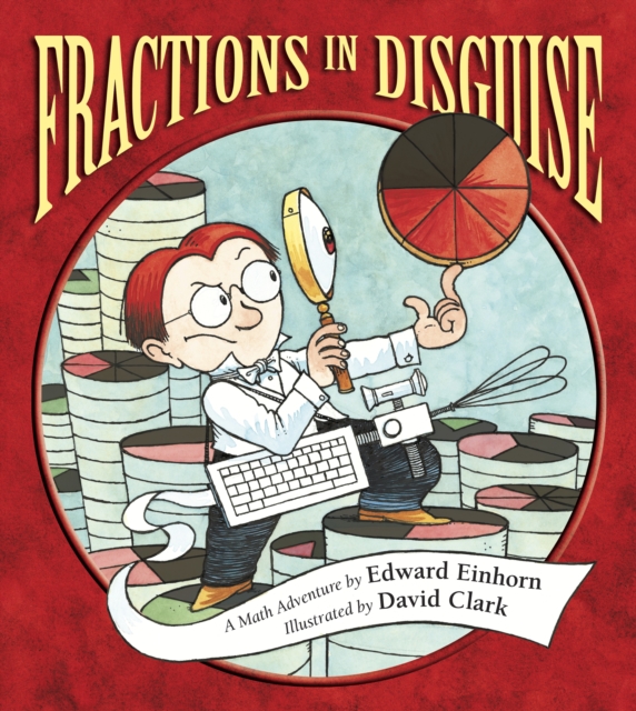 Fractions in Disguise : A Math Adventure, Paperback / softback Book