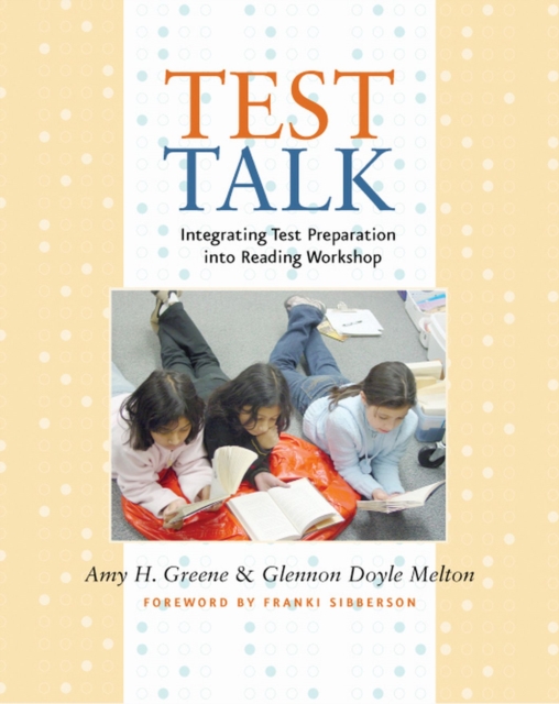 Test Talk : Integrating Test Preparation into Reading Workshop, Paperback / softback Book