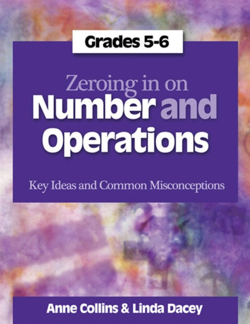 Zeroing In on Number and Operations, Grades 5-6 : Key Ideas and Common Misconceptions, Spiral bound Book