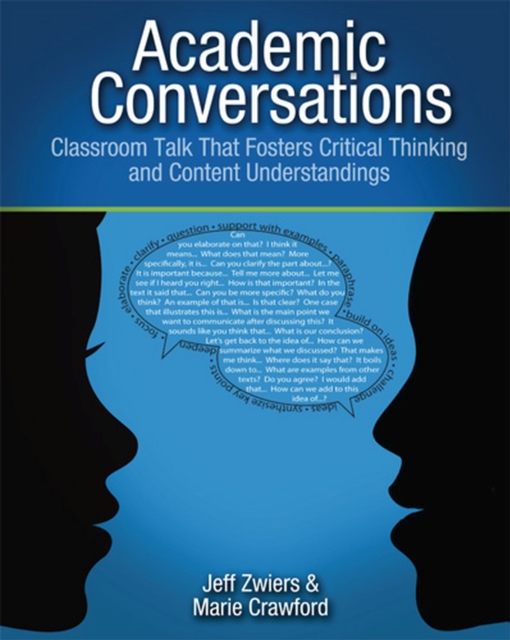 Academic Conversations : Classroom Talk that Fosters Critical Thinking and Content Understandings, Paperback / softback Book