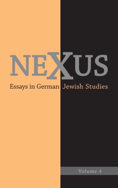 Nexus 4 : Essays in German Jewish Studies, Hardback Book