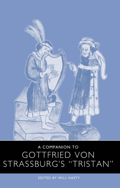 A Companion to Gottfried von Strassburg's <I>Tristan</I>, PDF eBook