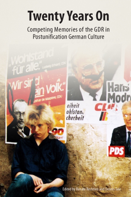 Twenty Years On : Competing Memories of the GDR in Postunification German Culture, PDF eBook