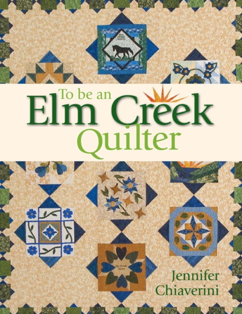 To Be an Elm Creek Quilter, EPUB eBook