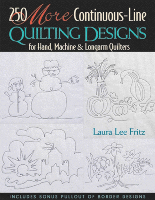 250 More Continuous Line Quilting Designs : For Hand, Machine & Longarm Quilters, PDF eBook