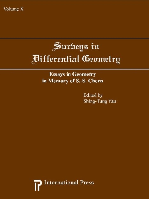 Surveys in Differential Geometry v. 10 : Essays in Geometry in Memory of S.S. Chern, Hardback Book