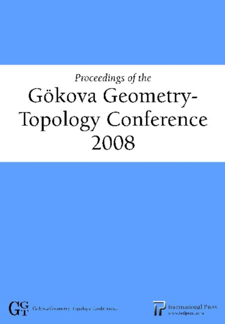 Proceedings of the Gokova Geometry-topology Conference 2008, Paperback / softback Book