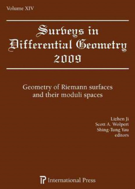 Surveys in Differential Geometry, Volume XIV : Geometry of Riemann Surfaces and Their Moduli Spaces, Hardback Book