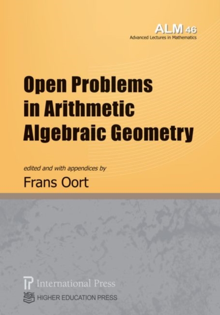Open Problems in Arithmetic Algebraic Geometry, Paperback / softback Book