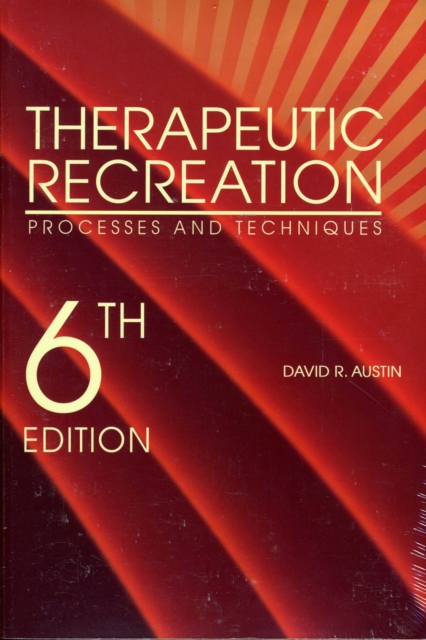 Therapeutic Recreation : Processes & Techniques, Paperback / softback Book