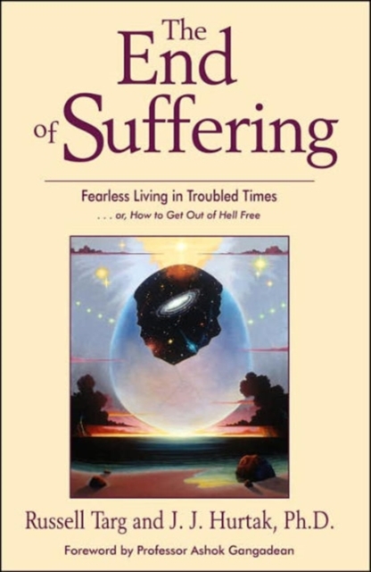 The End of Suffering : Fearless Living in Troubled Times, Paperback / softback Book