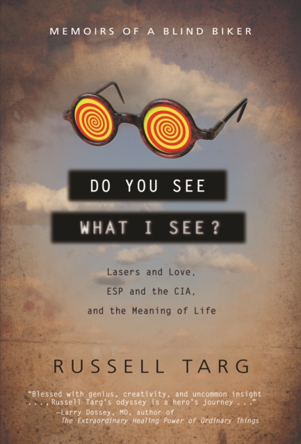 Do You See What I See : Lasers and Love, ESP and the CIA, and the Meaning of Life, Paperback / softback Book