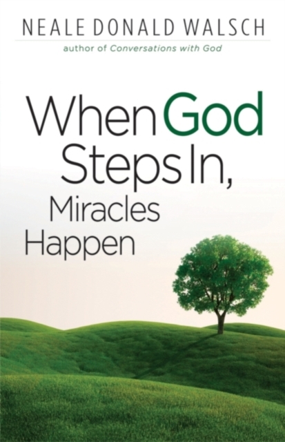 When God Steps in, Miracles Happen, Paperback / softback Book