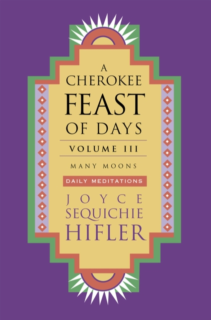 Cherokee Feast of Days, Volume III : Many Moons, Paperback / softback Book