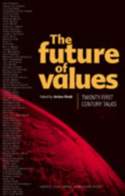 The Future of Values : 21st-Century Talks, Hardback Book