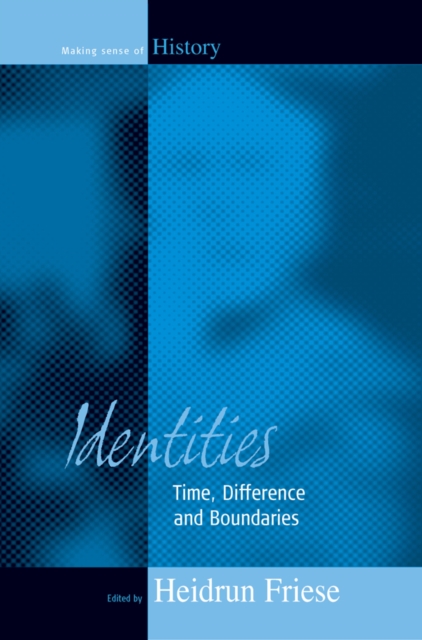 Identities : Time, Difference and Boundaries, Paperback / softback Book