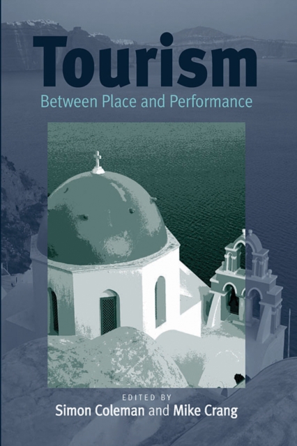 Tourism : Between Place and Performance, Paperback / softback Book