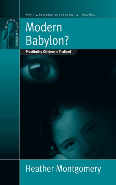 Modern Babylon? : Prostituting Children in Thailand, Hardback Book