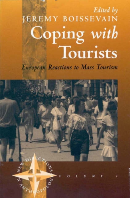 Coping with Tourists : European Reactions to Mass Tourism, Paperback / softback Book