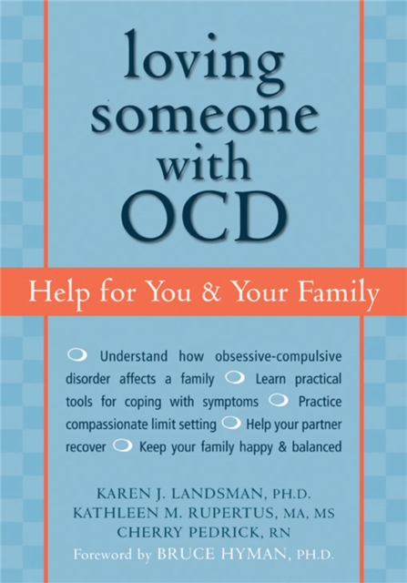 Loving Someone with OCD : Help for You and Your Family, Paperback / softback Book