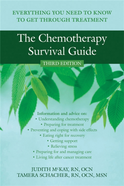 The Chemotherapy Survival Guide : Everything You Need to Know to Get Through Treatment, Paperback / softback Book