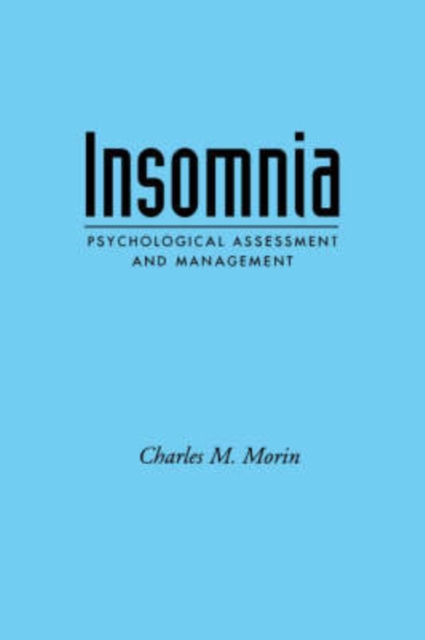 Insomnia: Psychological Assessment And Management : Psychological Assessment and Management, Paperback / softback Book
