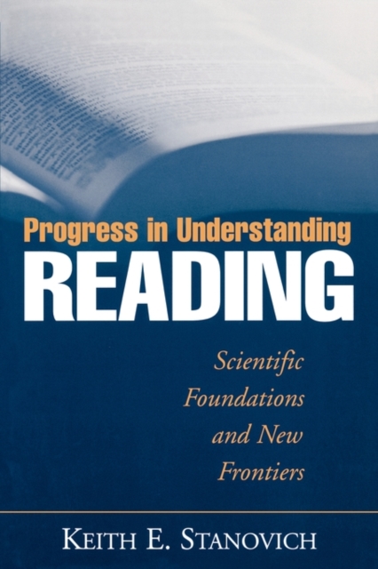 Progress in Understanding Reading : Scientific Foundations and New Frontiers, Paperback / softback Book