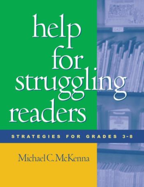 Help for Struggling Readers : Strategies for Grades 3-8, Paperback / softback Book