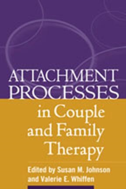 Attachment Processes in Couple and Family Therapy, Hardback Book