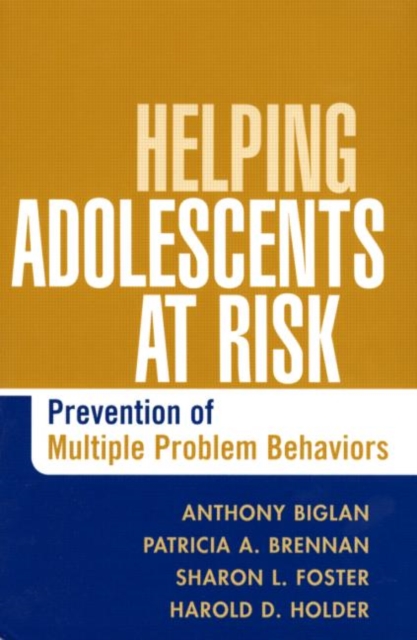Helping Adolescents at Risk : Prevention of Multiple Problem Behaviors, Hardback Book