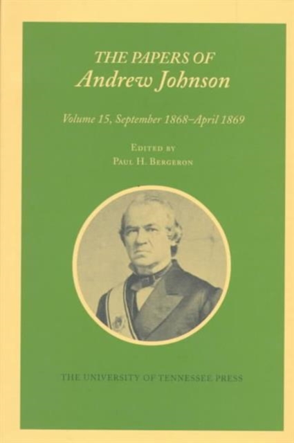 Papers A Johnson, Volume 15 : September 1868-April, Hardback Book