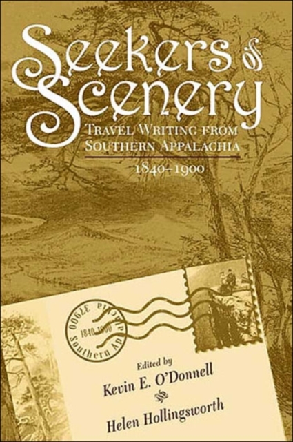 Seekers Of Scenery : Travel Writing From Southern Appalachia, Hardback Book