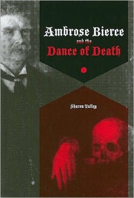 Ambrose Bierce and the Dance of Death, Hardback Book