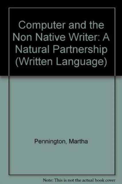 The Computer and The Non-Native Writer-A Natural Partnership, Paperback / softback Book