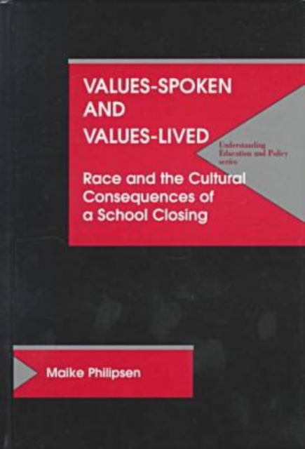 Values Spoken and Values Lived : Cultural Consequences of a School Closing, Hardback Book