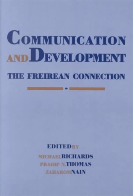 Communication and Development : The Freirean Connection, Paperback / softback Book