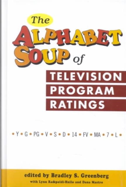The Alphabet Soup of Television Program Ratings, Hardback Book