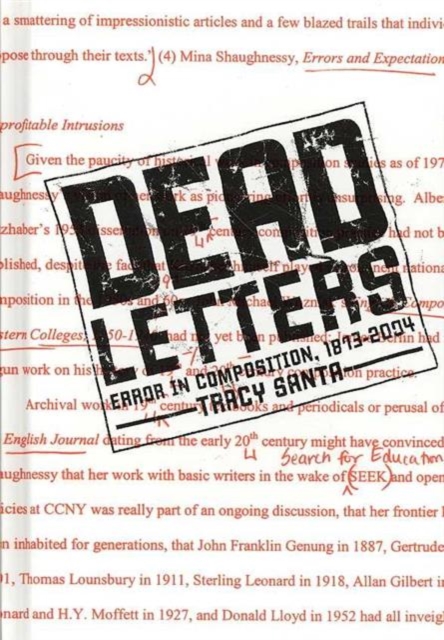 Dead Letters : Error in Composition, 1873-2004, Hardback Book