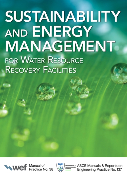 Sustainability and Energy Management for Water Resource Recovery Facilities, Paperback / softback Book