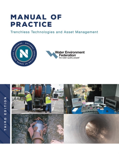 Nassco's Manual of Practice : Trenchless Technology and Asset Management, Paperback / softback Book
