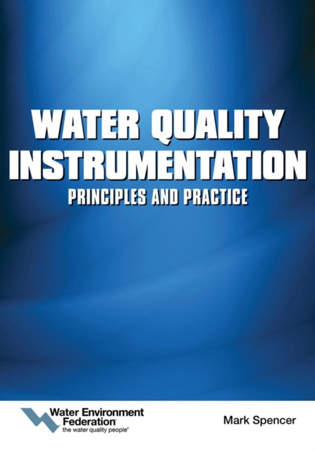 Water Quality Instrumentation : Principles and Practice, Paperback / softback Book