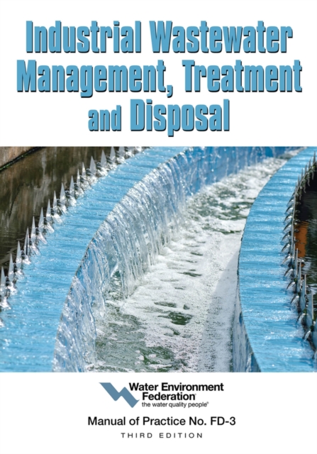Industrial Wastewater Management, Treatment, and Disposal, Paperback / softback Book