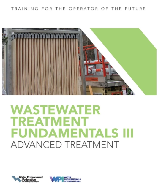 Wastewater Treatment Fundamentals III : Advanced Treatment, Paperback / softback Book