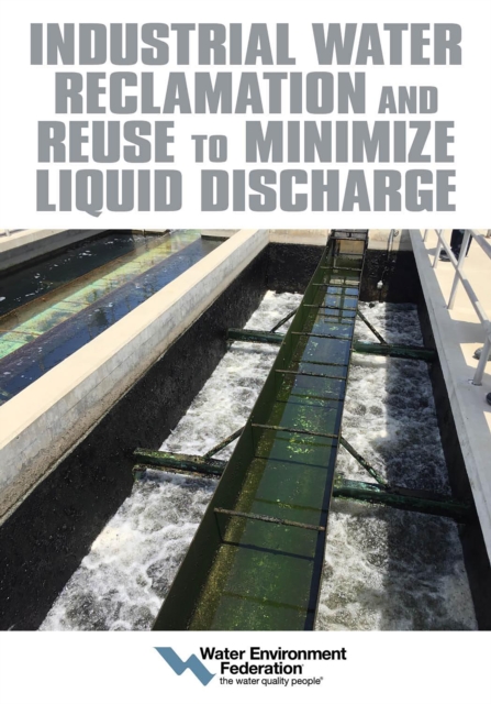 Industrial Water Reclamation and Reuse to Minimize Liquid Discharge, EPUB eBook